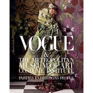 Vogue and The Metropolitan Museum of Art Costume Institute: Parties, Exhibitions, People