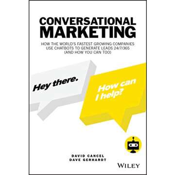 Conversational Marketing: How the World's Fastest Growing Companies Use Chatbots to Generate Leads 2...