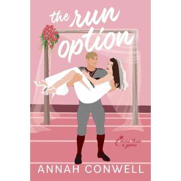 The Run Option: A Sweet Marriage of Convenience Football RomCom (More Than a Game Book 3)