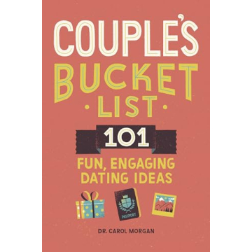 Couple's Bucket List: 101 Fun, Engaging Dating Ideas