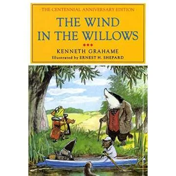 The Wind in the Willows: The Centennial Anniversary Edition - A Timeless Classic to Treasure
