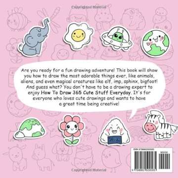 How To Draw 365 Cute Stuff Everyday: Simple Sketching and Easy Step-by-Step Instructions for Drawing Adorable Things Everyday of The Year