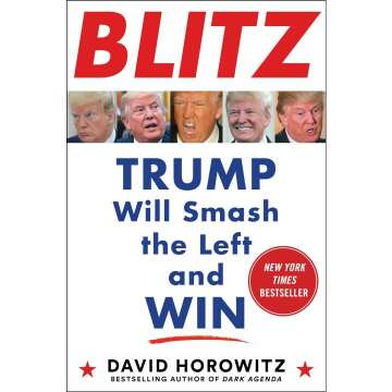 Blitz: Trump Will Smash the Left and Win - A Bold Political Analysis