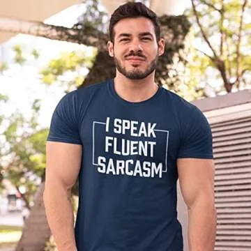 I Speak Fluent Sarcasm T-Shirt Funny Sarcastic Humor Comment Saying Men's T Shirt Navy Heather Large