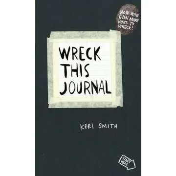 Wreck This Journal: To Create is to Destroy, Now With Even More Ways to Wreck!