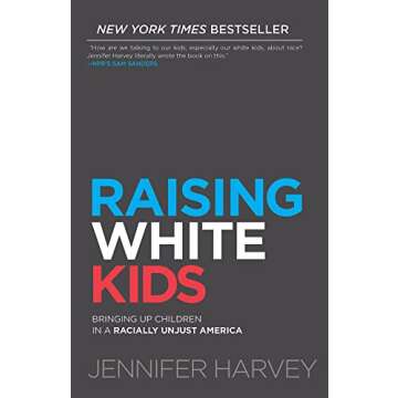 Raising White Kids: Bringing Up Children in a Racially Unjust America