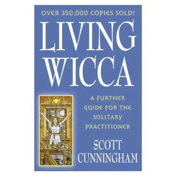 Living Wicca: A Guide for Solitary Practitioners by Scott Cunningham