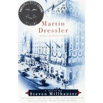 Martin Dressler: The Tale of an American Dreamer - A Deep Dive into Ambition and Dreams
