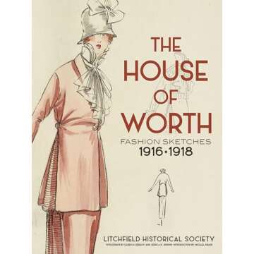 The House of Worth: Fashion Sketches, 1916-1918