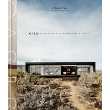 Oasis: Modern Desert Homes Around the World - Explore Breathtaking Architecture