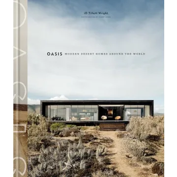 Oasis: Modern Desert Homes Around the World - Explore Breathtaking Architecture