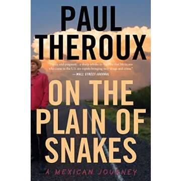 On The Plain Of Snakes: A Mexican Journey - An Enriching Exploration of Culture