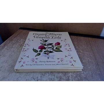 The Country Flowers of a Victorian Lady