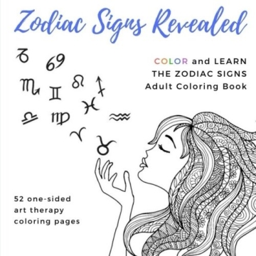 Zodiac Signs Revealed Adult Coloring Book: Aries Taurus Gemini Cancer Leo Virgo Libra Scorpio Sagitt...