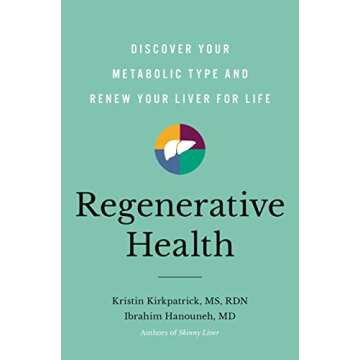 Regenerative Health: Discover Your Metabolic Type and Renew Your Liver for Life