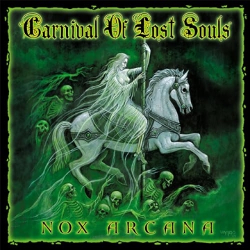Carnival Of Lost Souls: Haunting Halloween Music by Nox Arcana