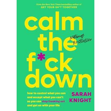 Calm the F*ck Down: A Humorous Guide to Beat Stress and Anxiety