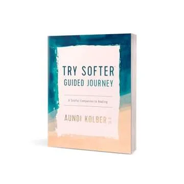 The Try Softer Guided Journey for Healing and Growth