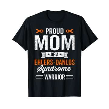 Proud Mom of a Ehlers Danlos Syndrome Warrior Survivor Gift T-Shirt