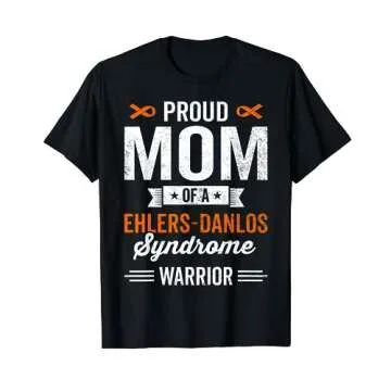 Proud Mom of a Ehlers Danlos Syndrome Warrior Survivor Gift T-Shirt