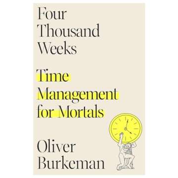 Oliver Burkeman's 2-Book Set (Four Thousand Weeks: Time Management for Mortals & The Antidote: Happiness for People Who Can't Stand Positive Thinking)