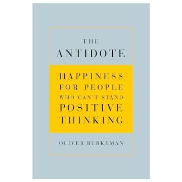 Oliver Burkeman's 2-Book Set (Four Thousand Weeks: Time Management for Mortals & The Antidote: Happiness for People Who Can't Stand Positive Thinking)