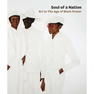 Soul of a Nation: Art in the Age of Black Power