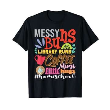 Messy Buns Library Runs Coffee Mugs - Homeschool Mom T-Shirt