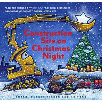 Construction Site on Christmas Night: (Christmas Book for Kids, Children s Book, Holiday Picture Boo...