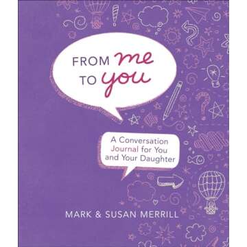 From Me to You (Daughter): A Conversation Journal for You and Your Daughter