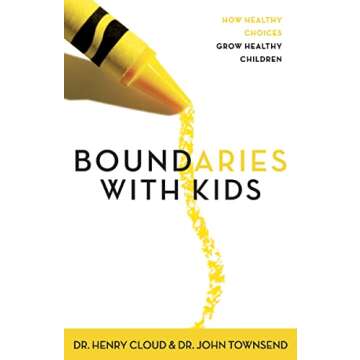 Boundaries with Kids: How Healthy Choices Grow Healthy Children
