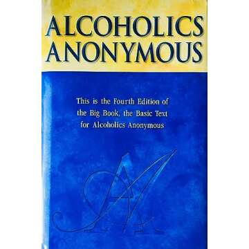 Essential Recovery Guide: Alcoholics Anonymous Big Book