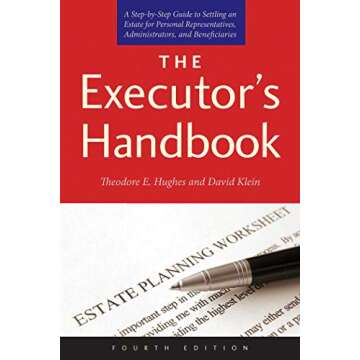 The Executor's Handbook: A Step-by-Step Guide to Settling an Estate