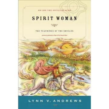 Spirit Woman: The Teachings of the Shields - Discover Empowering Insights