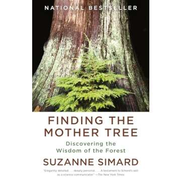 Finding the Mother Tree: Discovering the Wisdom of the Forest