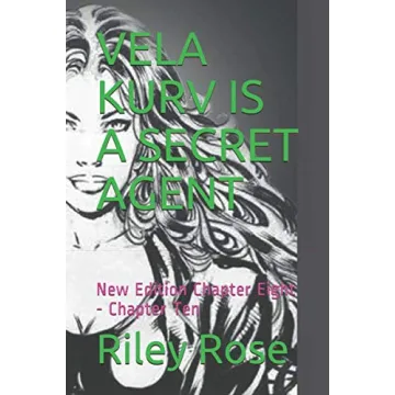 VELA KURV IS A SECRET AGENT: New Edition Chapter Eight - Chapter Ten