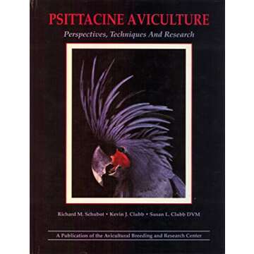 Psittacine Aviculture: Expert Techniques for Bird Breeding