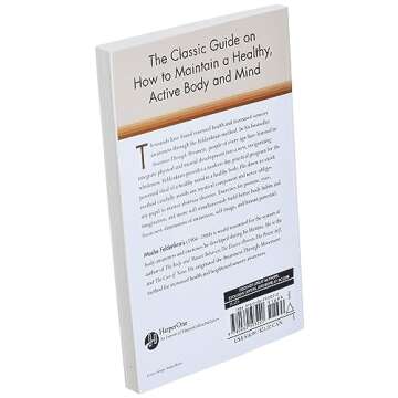 Awareness Through Movement: Easy-to-Do Health Exercises to Improve Your Posture, Vision, Imagination, and Personal Awareness