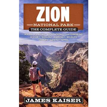Zion National Park: The Complete Guide (Color Travel Guide)