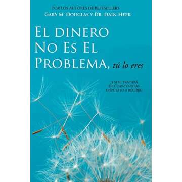 El Dinero No Es El Problema, Tú Lo Eres - Money is Not the Problem Spanish (Spanish Edition)