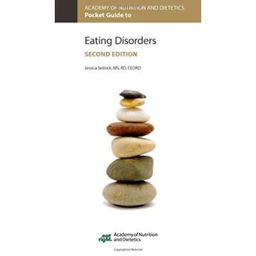 Academy of Nutrition and Dietetics Guide to Eating Disorders