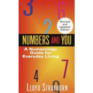 Numbers and You: A Comprehensive Numerology Guide for Transformative Living