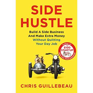 Side Hustle: Transform Your Passion into Profit