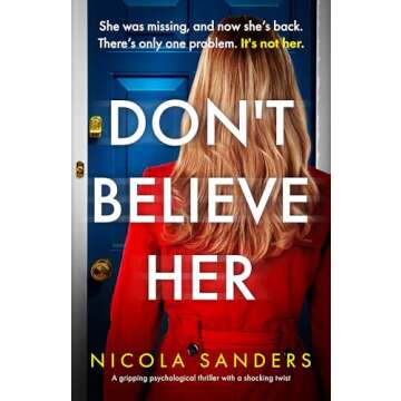 Don't Believe Her: A gripping psychological thriller with a shocking twist