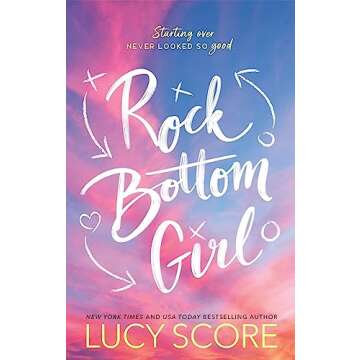 Rock Bottom Girl: A Small Town Romantic Comedy - A Heartfelt Story of Love and Laughter