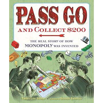 Pass Go and Collect $200: The Real Story of How Monopoly Was Invented
