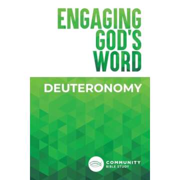 Engaging God's Word: Deuteronomy - A Deep Dive into The Sacred Text