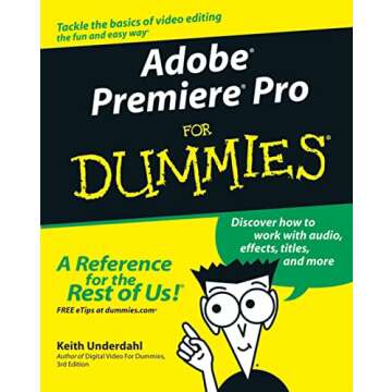 Adobe Premiere Pro For Dummies - Your Comprehensive Video Editing Guide