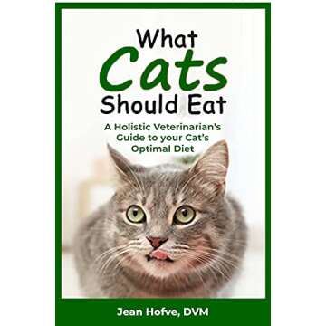 What Cats Should Eat: A Holistic Veterinarian's Guide to Your Cat's Optimal Diet