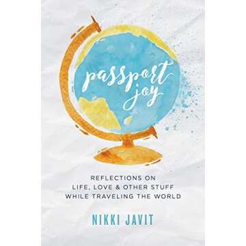 Passport Joy: Reflections on Life, Love, & Other Stuff While Traveling the World